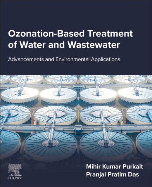 Book cover of: Ozonation-Based Treatment of Water and Wastewater. By: Mihir Kumar Purkait