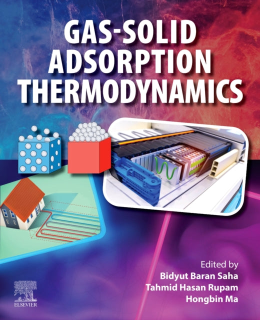 Book cover of: Gas-Solid Adsorption Thermodynamics. By: Bidyut Baran Saha