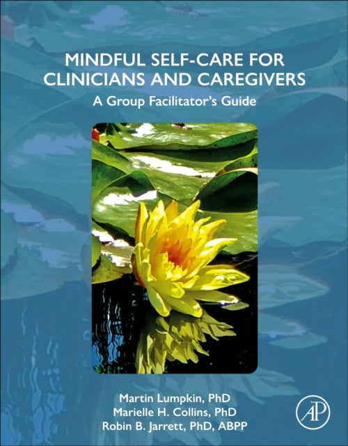 Book cover of: Mindful Self-Care for Clinicians and Caregivers