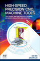 Book cover of: High-Speed Precision CNC Machine Tools