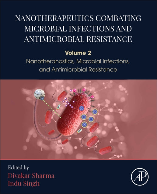 Book cover of: Nanotherapeutics Combating Microbial Infections and Antimicrobial Resistance