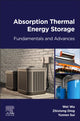 Book cover of: Absorption Thermal Energy Storage. By: Wei Wu