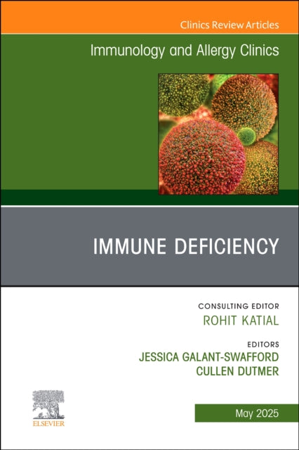 Immune Deficiency, An Issue of Immunology and Allergy Clinics of North America