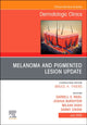 Book cover of: Melanoma and Pigmented Lesion Update, An Issue of Dermatologic Clinics