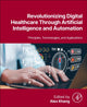 Book cover of: Revolutionizing Digital Healthcare  Through Artificial Intelligence and Automation