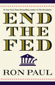Book cover of: End the Fed