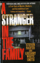 Book cover of: Stranger in the Family. By: Steven Naifeh