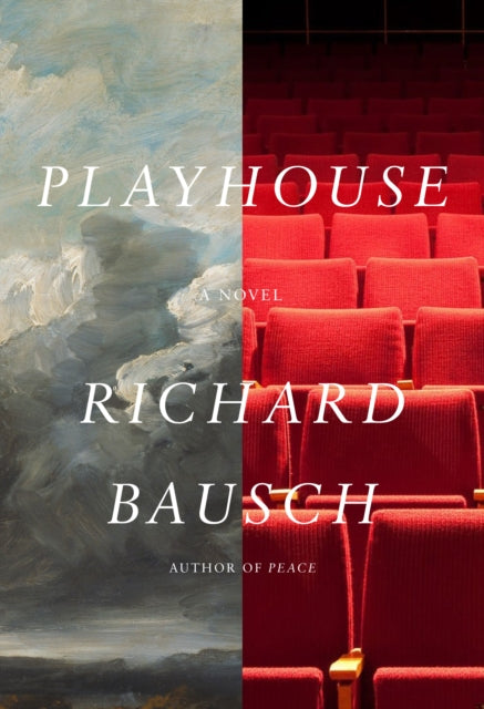 Book cover of: Playhouse. By: Richard Bausch