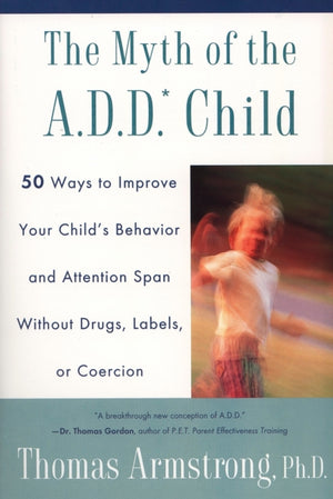 Myth of the a.D.D. Child