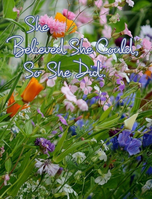 Book cover of: She Believed She Could, So She Did. By: June Bug Journals