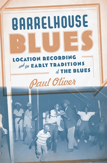 Book cover of: Barrelhouse Blues. By: Oliver, Paul