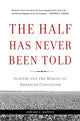 Book cover of: Half Has Never Been Told. By: Edward E. Baptist