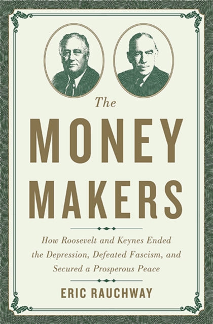 Book cover of: Money Makers. By: Eric Rauchway