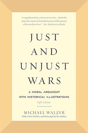 Just and Unjust Wars