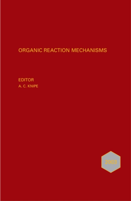Book cover of: Organic Reaction Mechanisms 2003. By: Chris Knipe