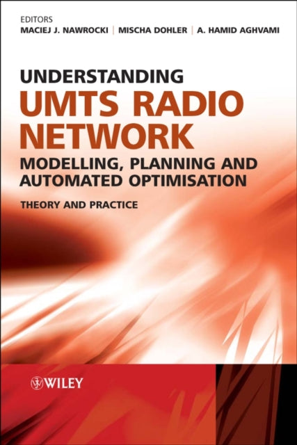 Book cover of: Understanding UMTS Radio Network Modelling, Planning and Automated Optimisation