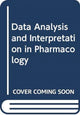 Book cover of: Data Analysis and Interpretation in Pharmacology. By: W.H. Steele