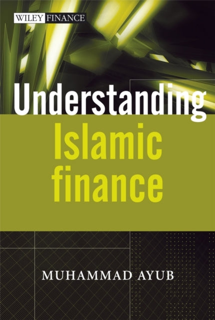 Book cover of: Understanding Islamic Finance. By: Muhammad Ayub