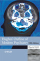 Book cover of: Hughes' Outline of Modern Psychiatry. By: Gill, D. Dr., David Gill