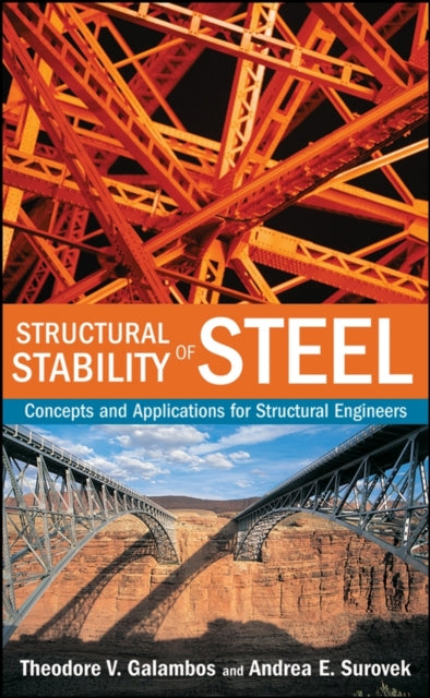Book cover of: Structural Stability of Steel. By: T. V. Galambos, Theodore V. Galambos