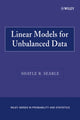 Book cover of: Linear Models for Unbalanced Data. By: Shayle R. Searle