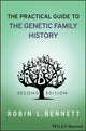 Book cover of: Practical Guide to the Genetic Family History. By: Bennett, Robin L. MS, CGC, Bennett, Robin L. MS, CGC., Robin L. Bennett