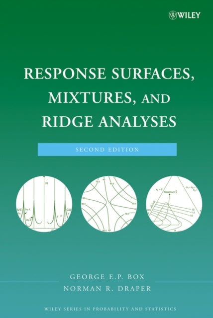 Book cover of: Response Surfaces, Mixtures, and Ridge Analyses. By: George E. P. Box