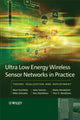 Book cover of: Ultra-Low Energy Wireless Sensor Networks in Practice. By: Mauri Kuorilehto