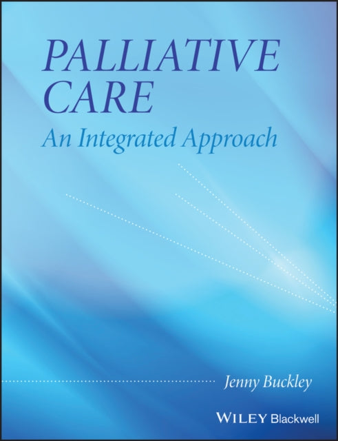 Book cover of: Palliative Care: An Integrated Approach. By: Jenny Buckley