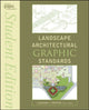 Book cover of: Landscape Architectural Graphic Standards. By: Leonard J. Hopper