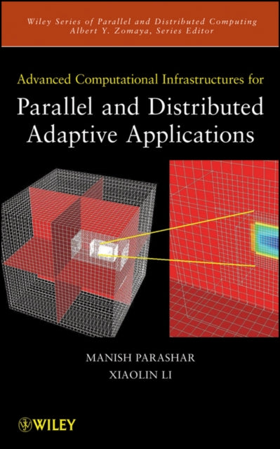 Book cover of: Advanced Computational Infrastructures for Parallel and Distributed Adaptive Applications. By: Manish Parashar
