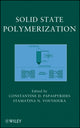 Book cover of: Solid State Polymerization. By: Constantine D. Papaspyrides