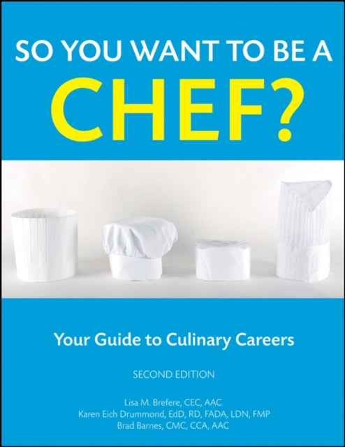 Book cover of: So You Want to Be a Chef?. By: Lisa M. Brefere