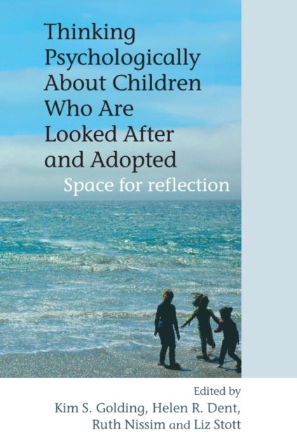 Book cover of: Thinking Psychologically About Children Who Are Looked After and Adopted