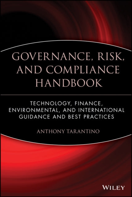 Book cover of: Governance, Risk, and Compliance Handbook. By: Anthony Tarantino