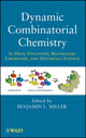 Book cover of: Dynamic Combinatorial Chemistry. By: Benjamin L. Miller
