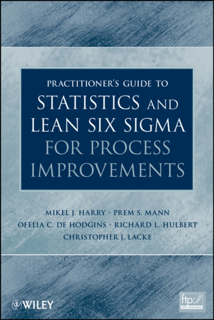 Book cover of: Practitioner's Guide to Statistics and Lean Six Sigma for Process Improvements