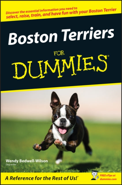 Book cover of: Boston Terriers For Dummies. By: Wendy Bedwell-Wilson