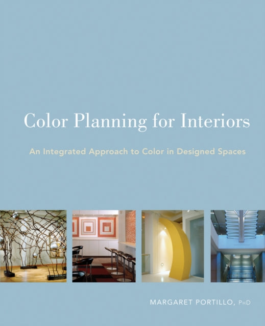 Book cover of: Color Planning for Interiors. By: Margaret Portillo