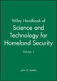Book cover of: Wiley Handbook of Science and Technology for Homeland Security, V 3. By: John G. Voeller