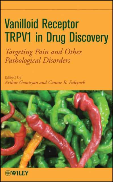 Book cover of: Vanilloid Receptor TRPV1 in Drug Discovery. By: Arthur Gomtsyan