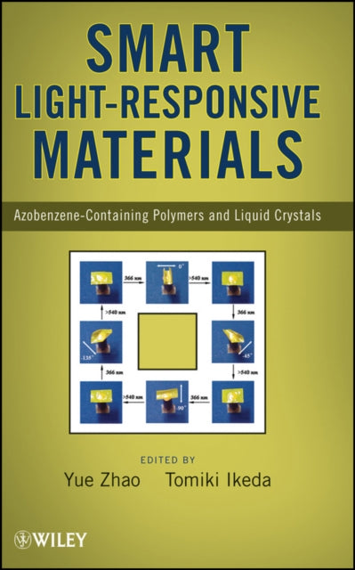 Book cover of: Smart Light-Responsive Materials. By: Yue Zhao