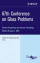 Book cover of: 67th Conference on Glass Problems, Volume 28, Issue 1. By: Charles H., III Drummond