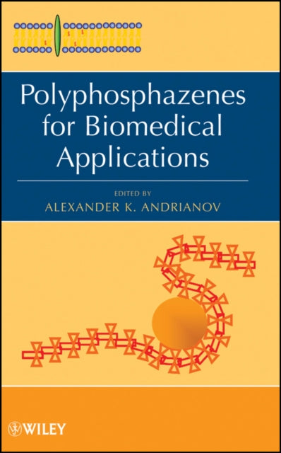 Book cover of: Polyphosphazenes for Biomedical Applications. By: Alexander K. Andrianov