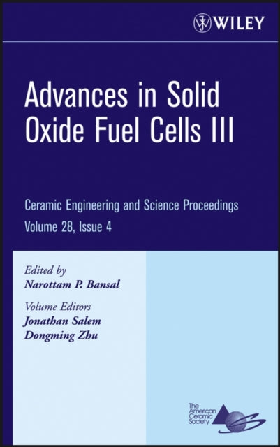 Book cover of: Advances in Solid Oxide Fuel Cells III, Volume 28, Issue 4. By: Narottam P. Bansal