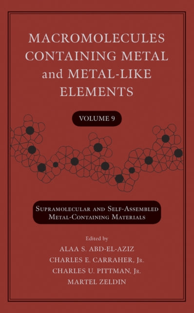 Book cover of: Macromolecules Containing Metal and Metal-Like Elements, Volume 9. By: Alaa S. Abd-El-Aziz