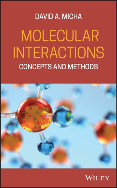 Book cover of: Molecular Interactions. By: David A. Micha