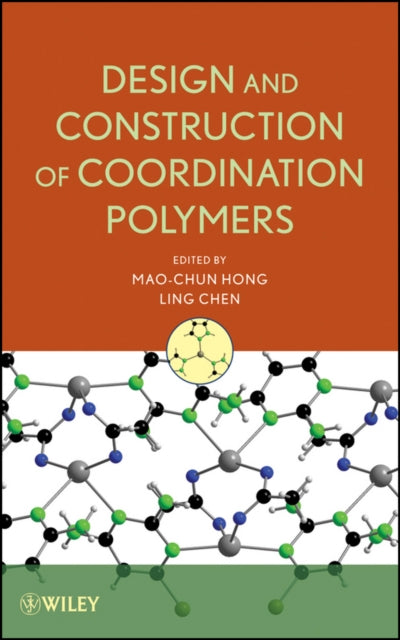 Book cover of: Design and Construction of Coordination Polymers. By: Mao-Chun Hong