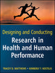 Book cover of: Designing and Conducting Research in Health and Human Performance. By: Tracey D. Matthews