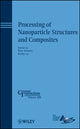 Book cover of: Processing of Nanoparticle Structures and Composites. By: Materials Science & Technology Conference (2008 Pittsburgh, Pa.)